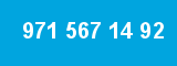 971 567 14 92